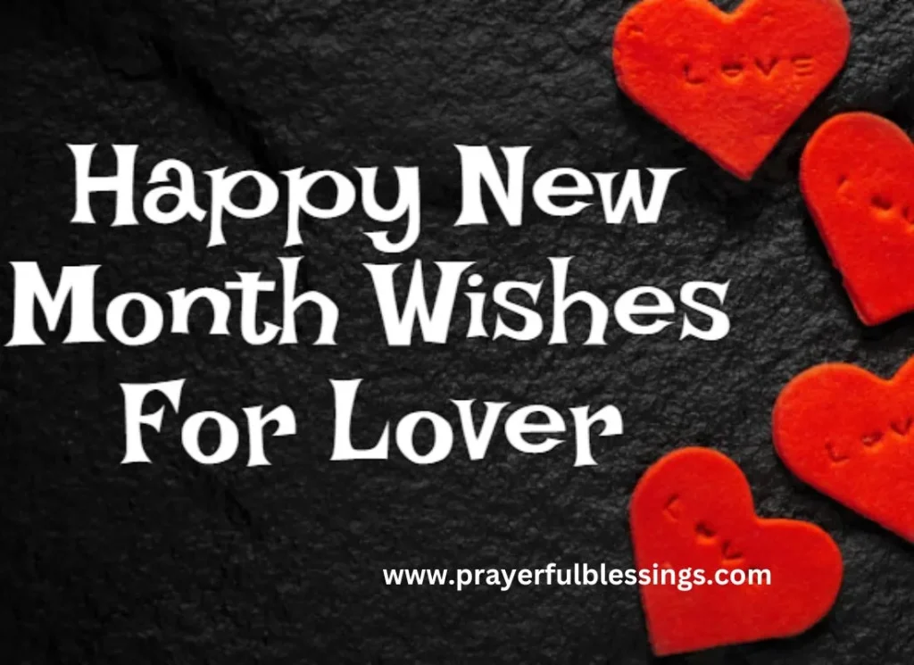 Heartwarming New Month Wishes to My Love to Start Fresh With Blessings