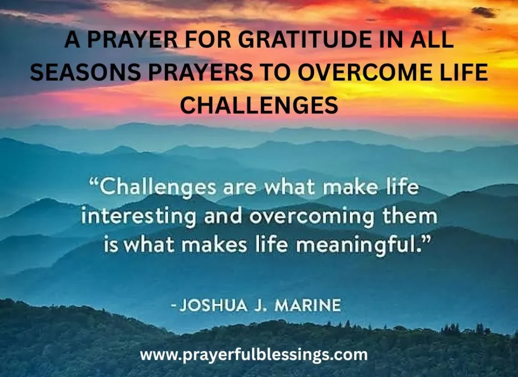 A Prayer for Gratitude in All Seasons prayers to Overcome Life Challenges