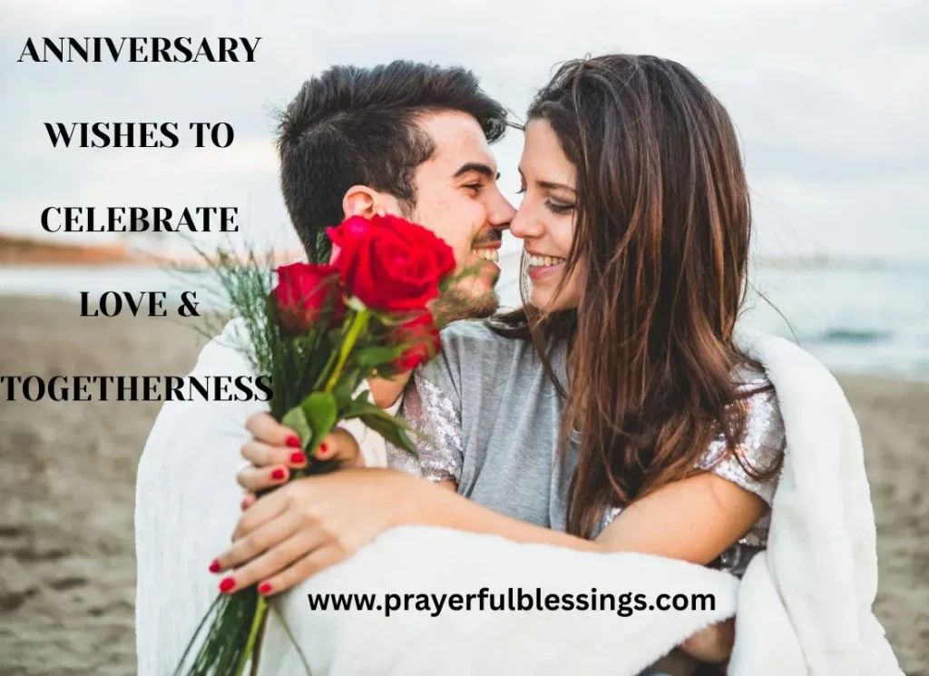 Anniversary Wishes to Celebrate Love & Togetherness