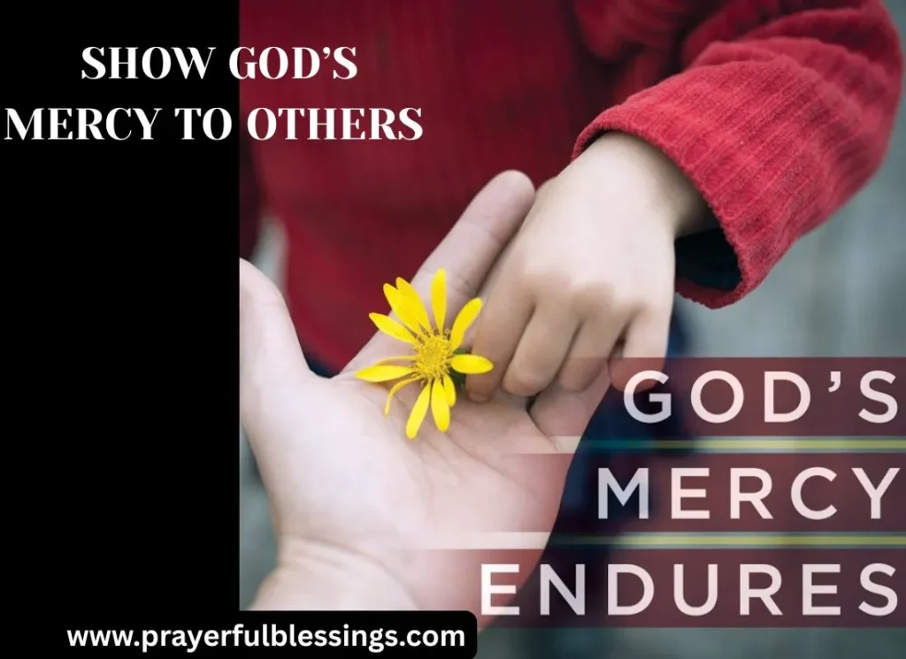 Show God’s Mercy to Others