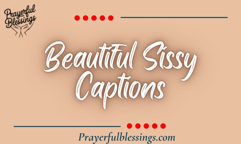 Beautiful Sissy Captions