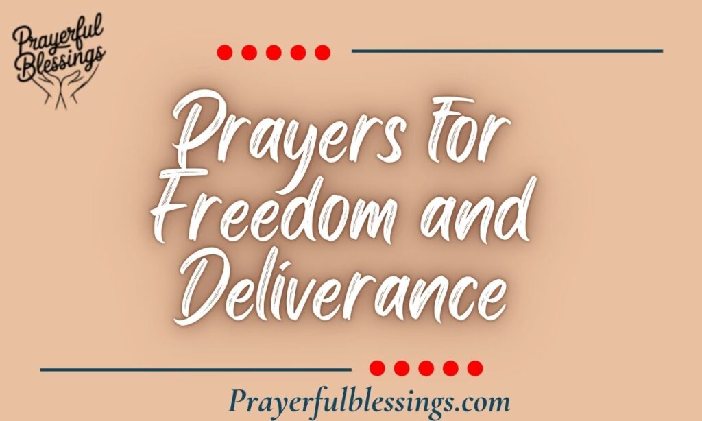 Prayers for Freedom and Deliverance
