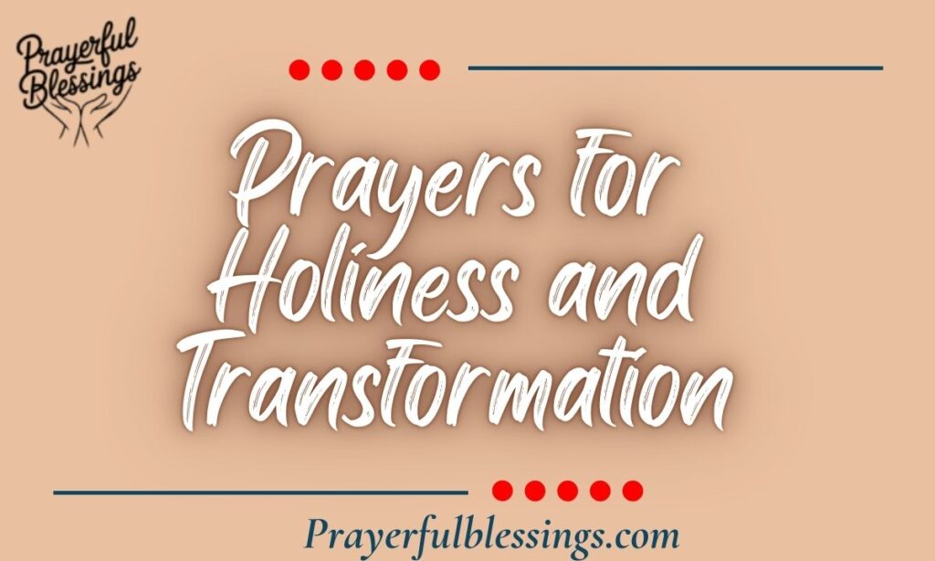 Prayers for Holiness and Transformation