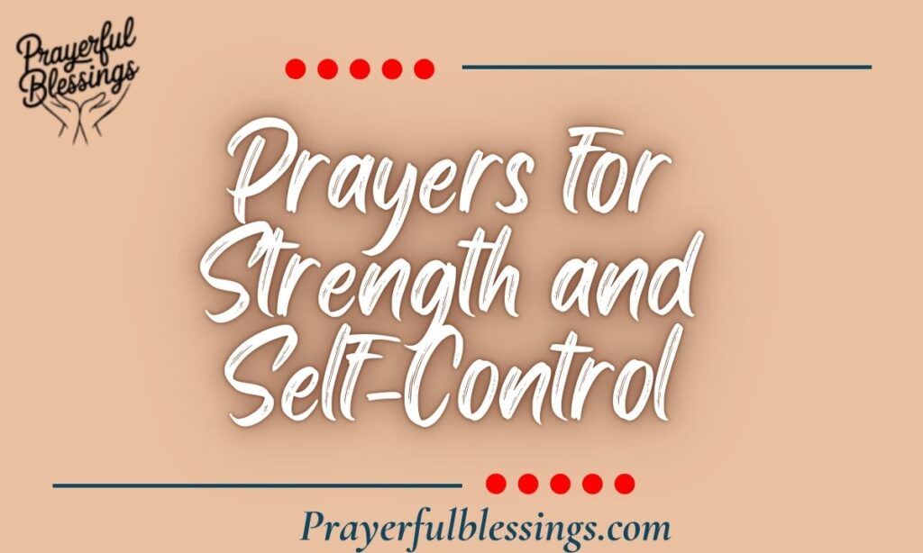 Prayers for Strength and Self-Control