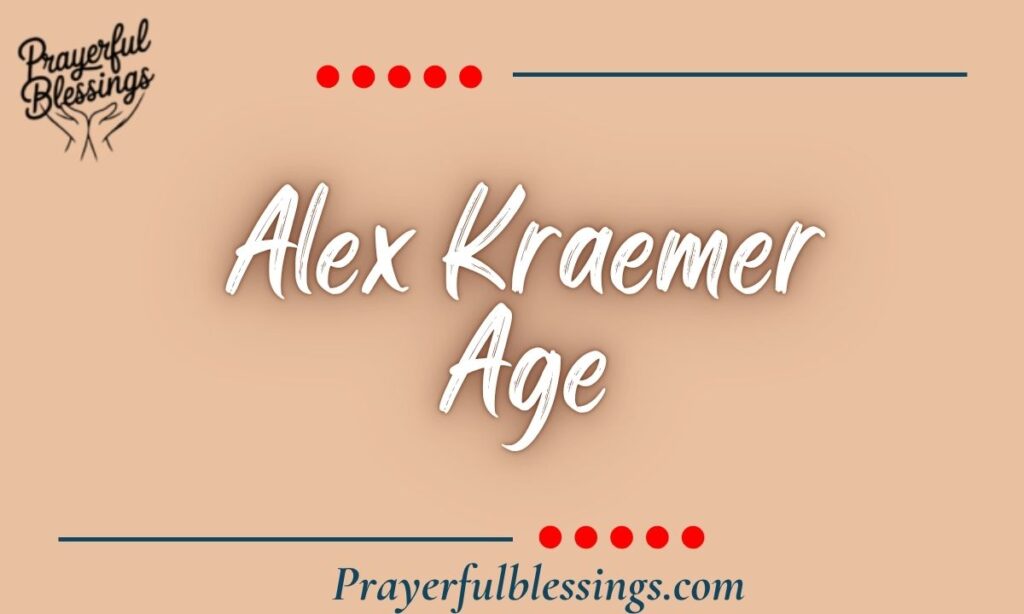 Alex Kraemer Age