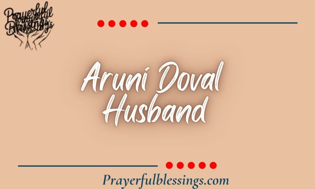 Aruni Doval Husband