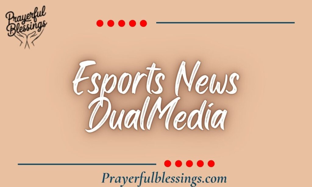 Esports News DualMedia