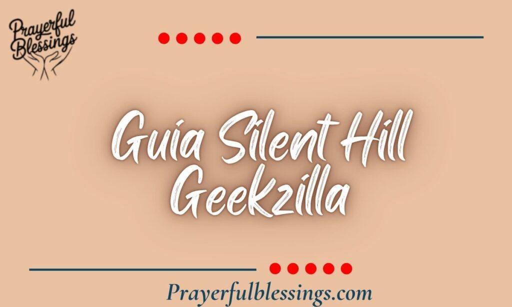 Guia Silent Hill Geekzilla