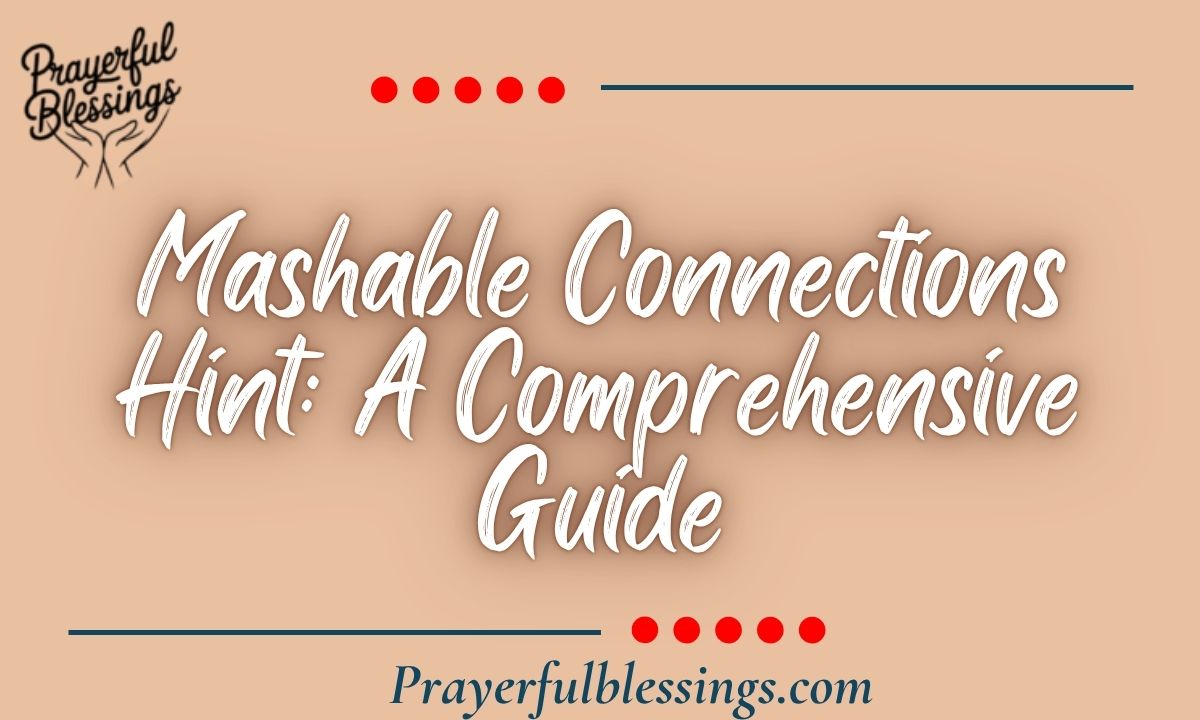 Mashable Connections Hint: A Comprehensive Guide